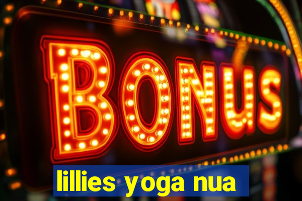 lillies yoga nua